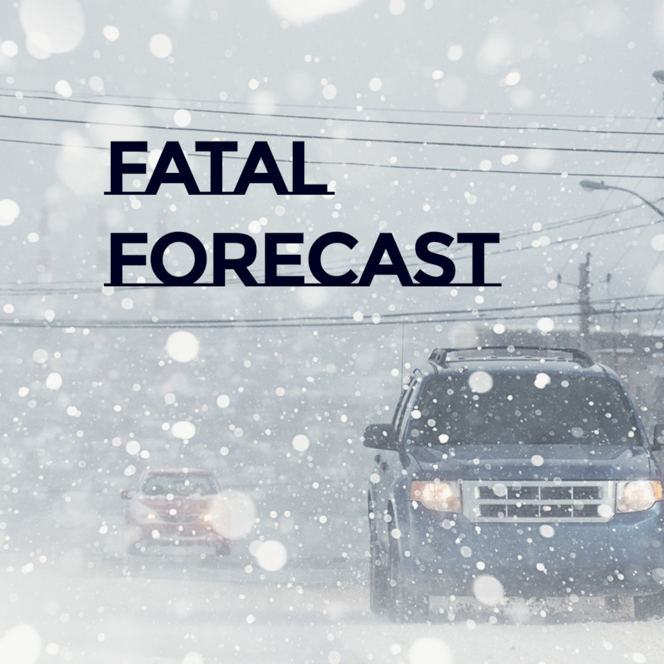 Fatal Forecast