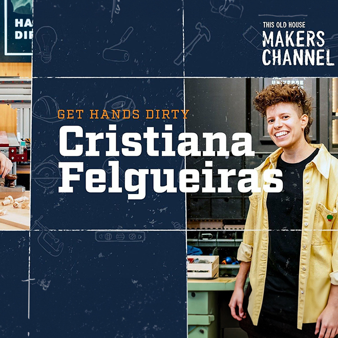 Cristiana Felgueiras: This Old House Makers Channel