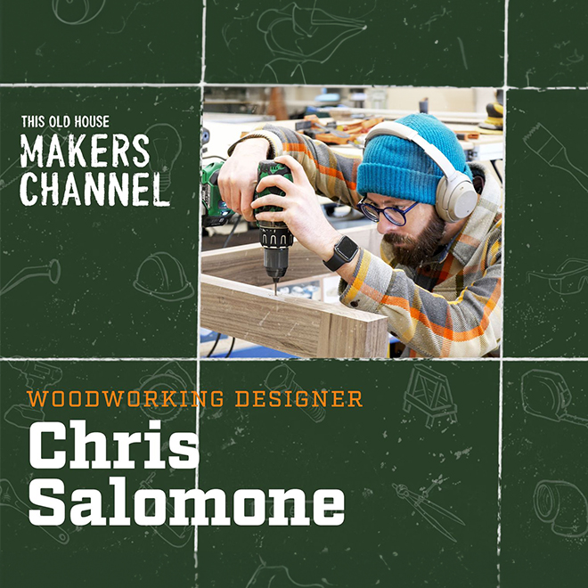 Chris Salomone: This Old House Makers Channel