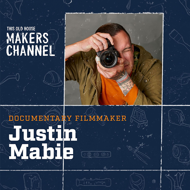 Justin Mabie: This Old House Makers Channel