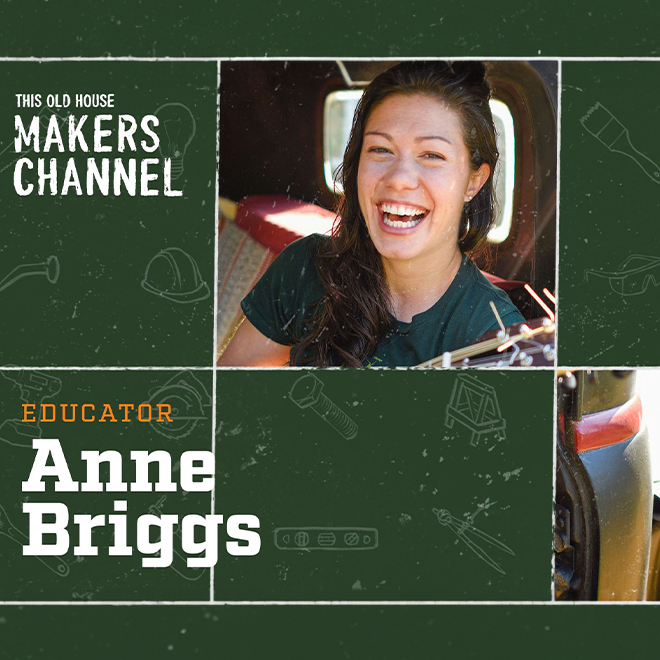 Anne Briggs: This Old House Makers Channel