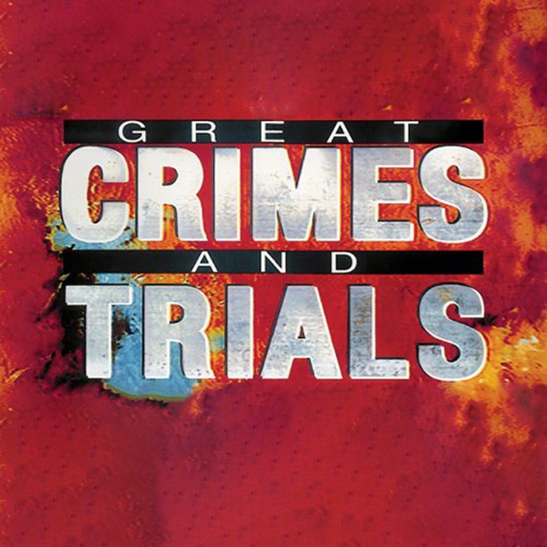 Great Crimes and Trials