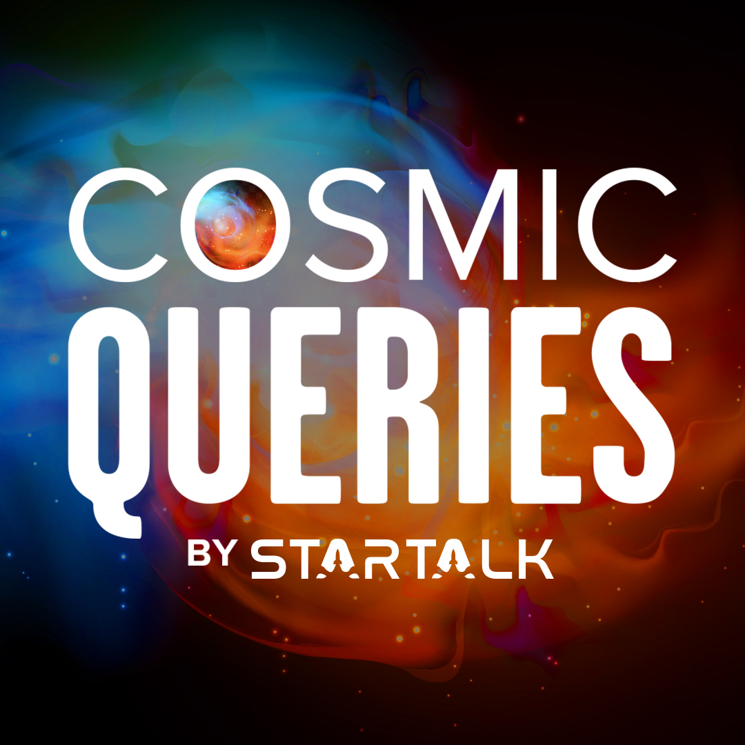StarTalk Cosmic Queries