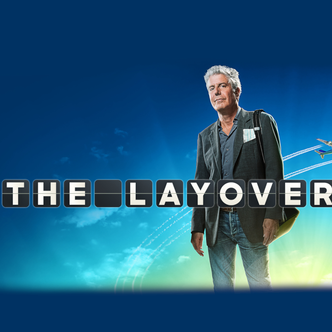 The Layover With Anthony Bourdain