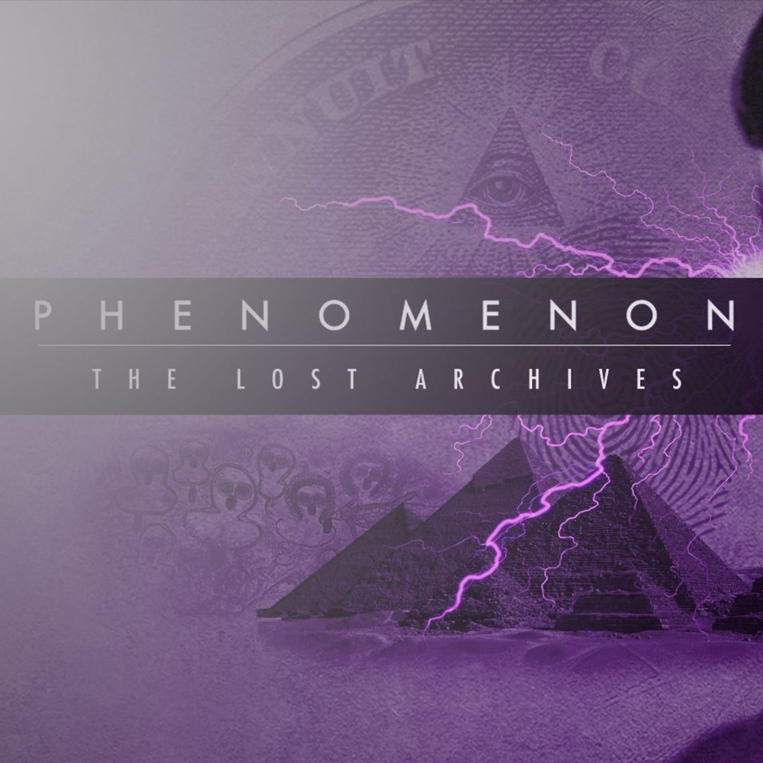 Phenomenon: The Lost Archives