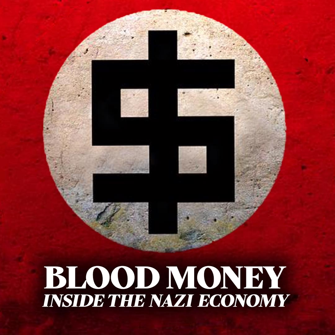 Blood Money - Inside The Nazi Economy