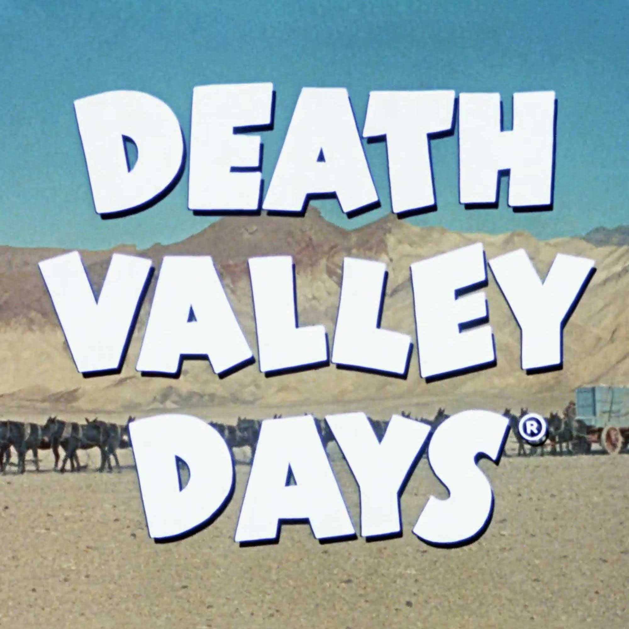 Death Valley Days