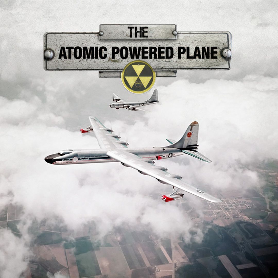 The Atomic Powered Plane
