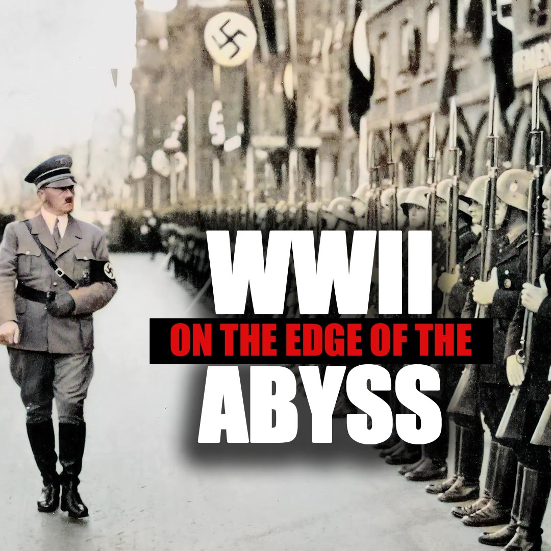 WWII: On the Edge of the Abyss