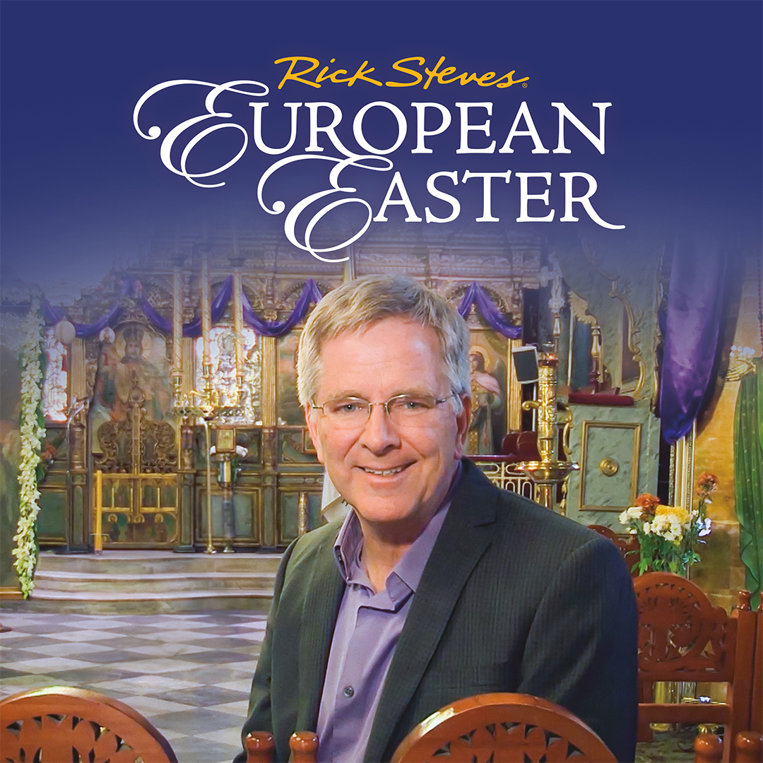 Rick Steves' European Easter