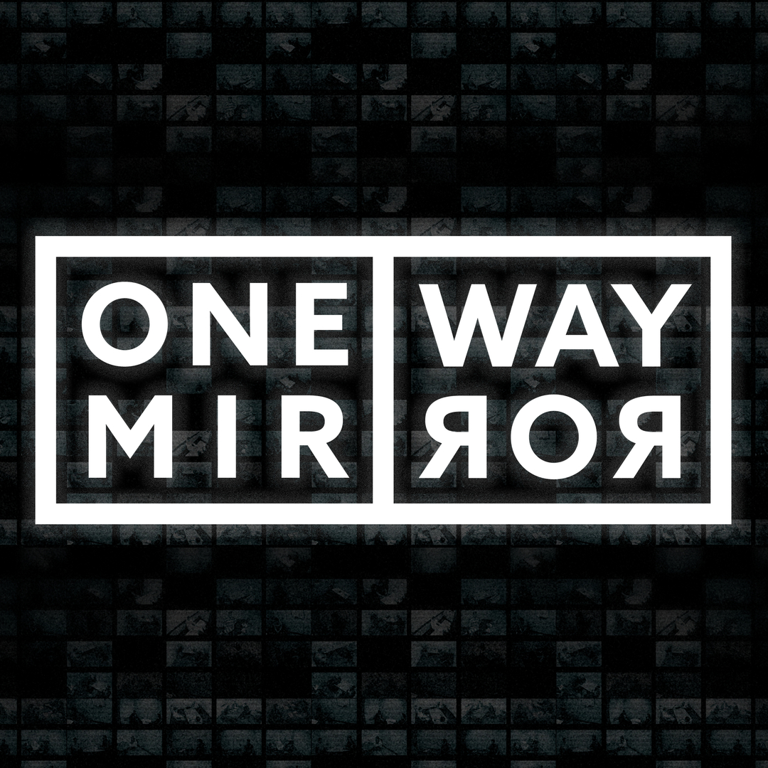One Way Mirror