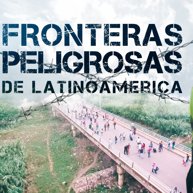 Fronteras peligrosas de Latinoamerica