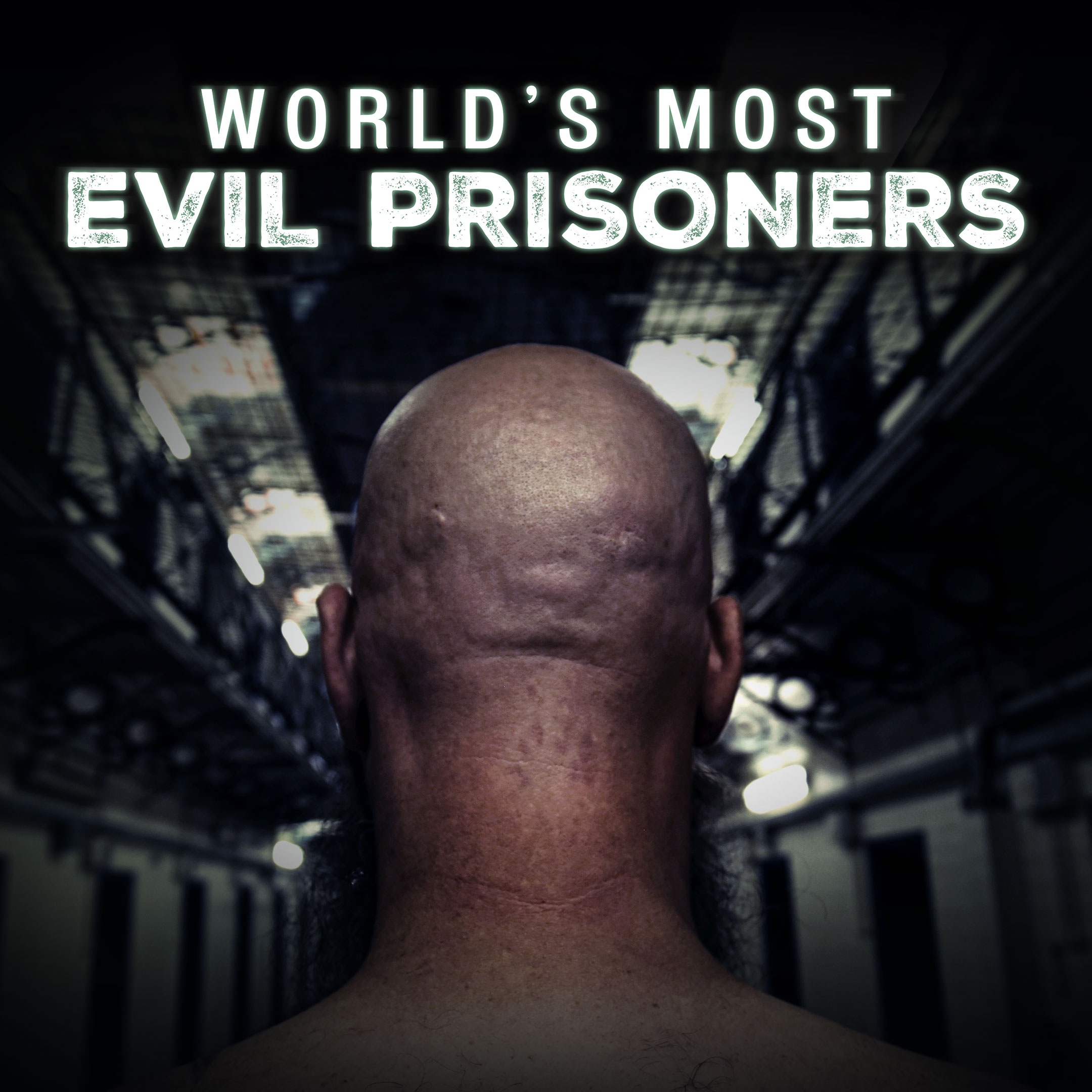 World's Most Evil Prisoners