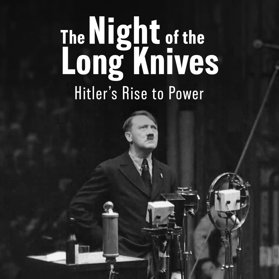 La noche de los cuchillos largos: el ascenso de Hitler al poder