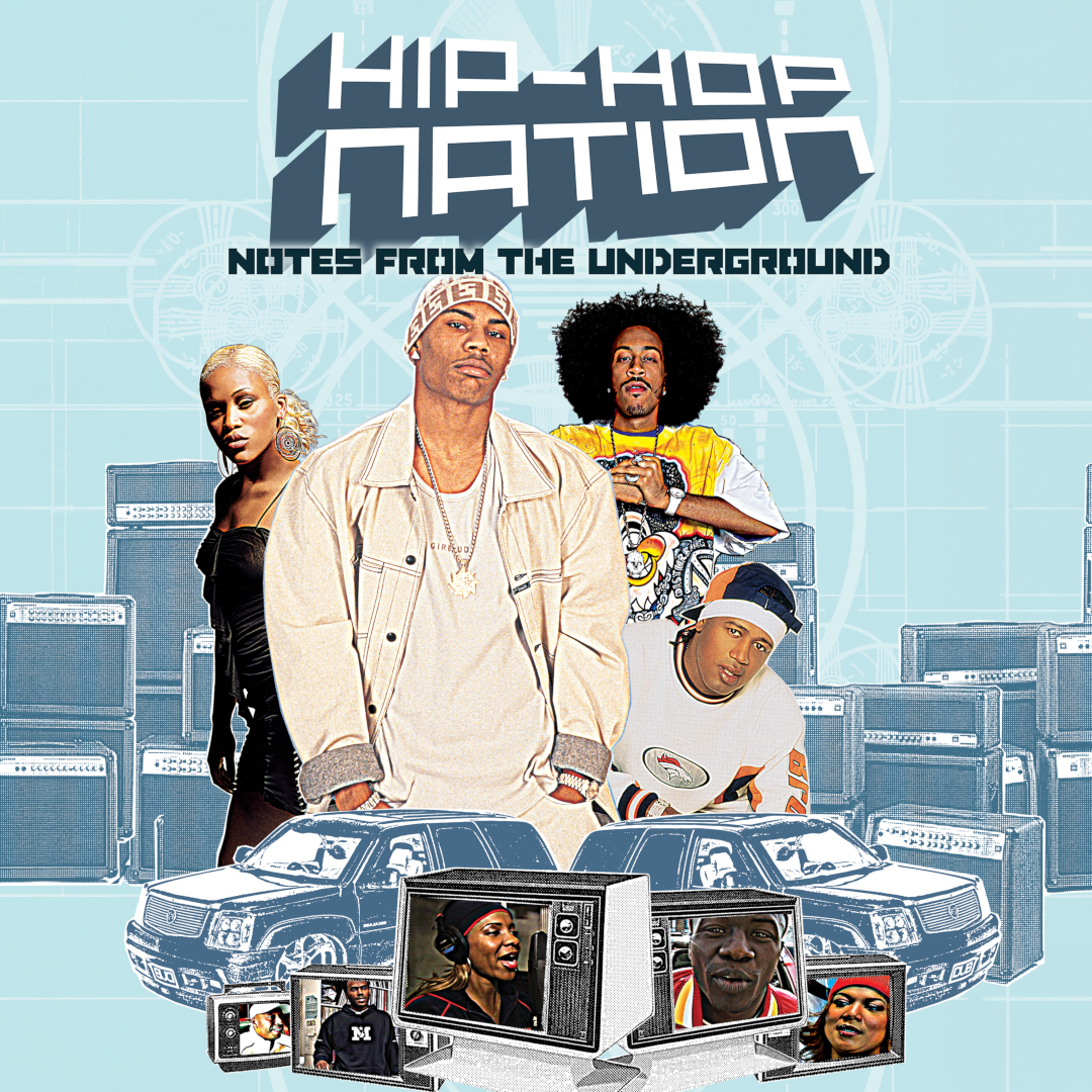 Hip Hop Nation: Notes From the Underground