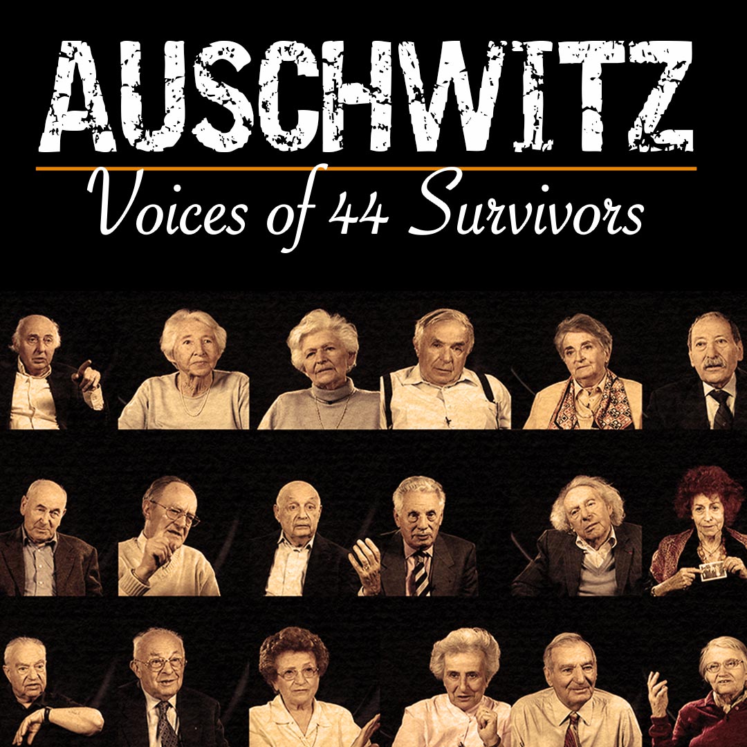 Auschwitz - Voices of 44 Survivors