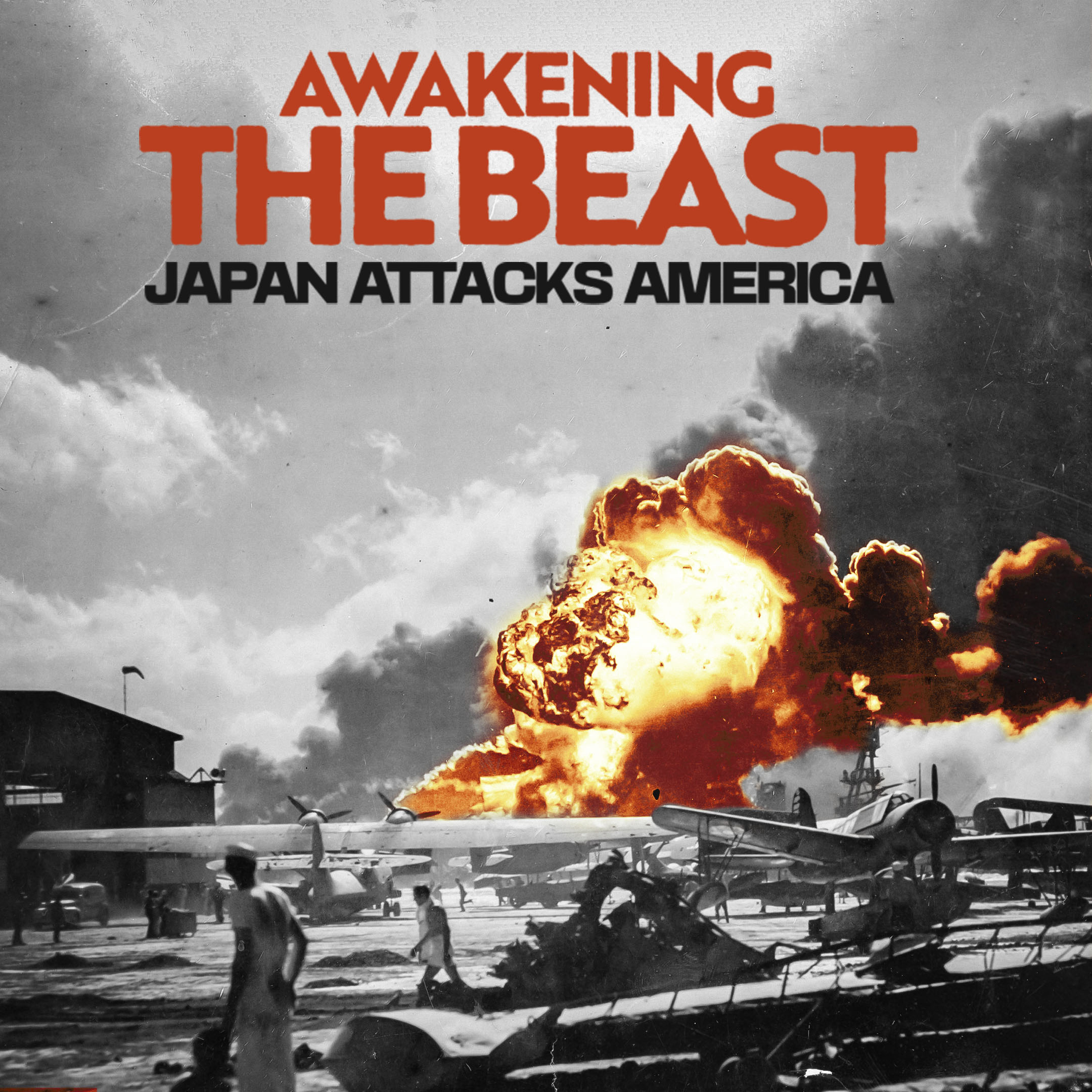 Awakening the Beast: Japan Attacks America