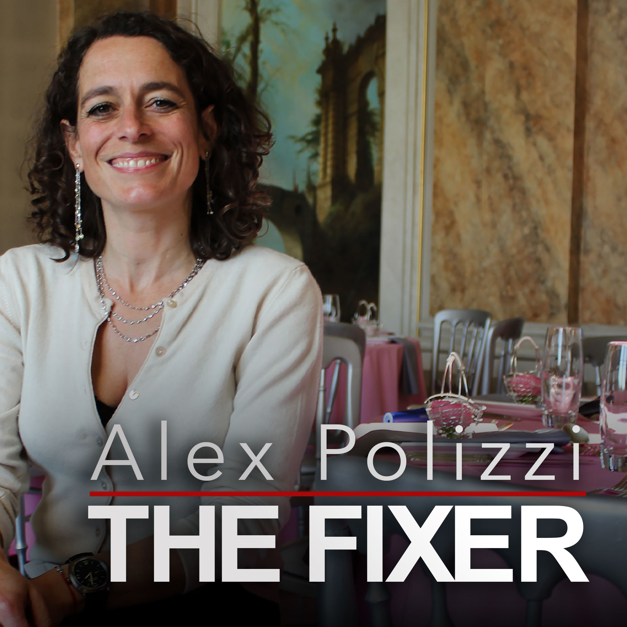 Alex Polizzi: The Fixer