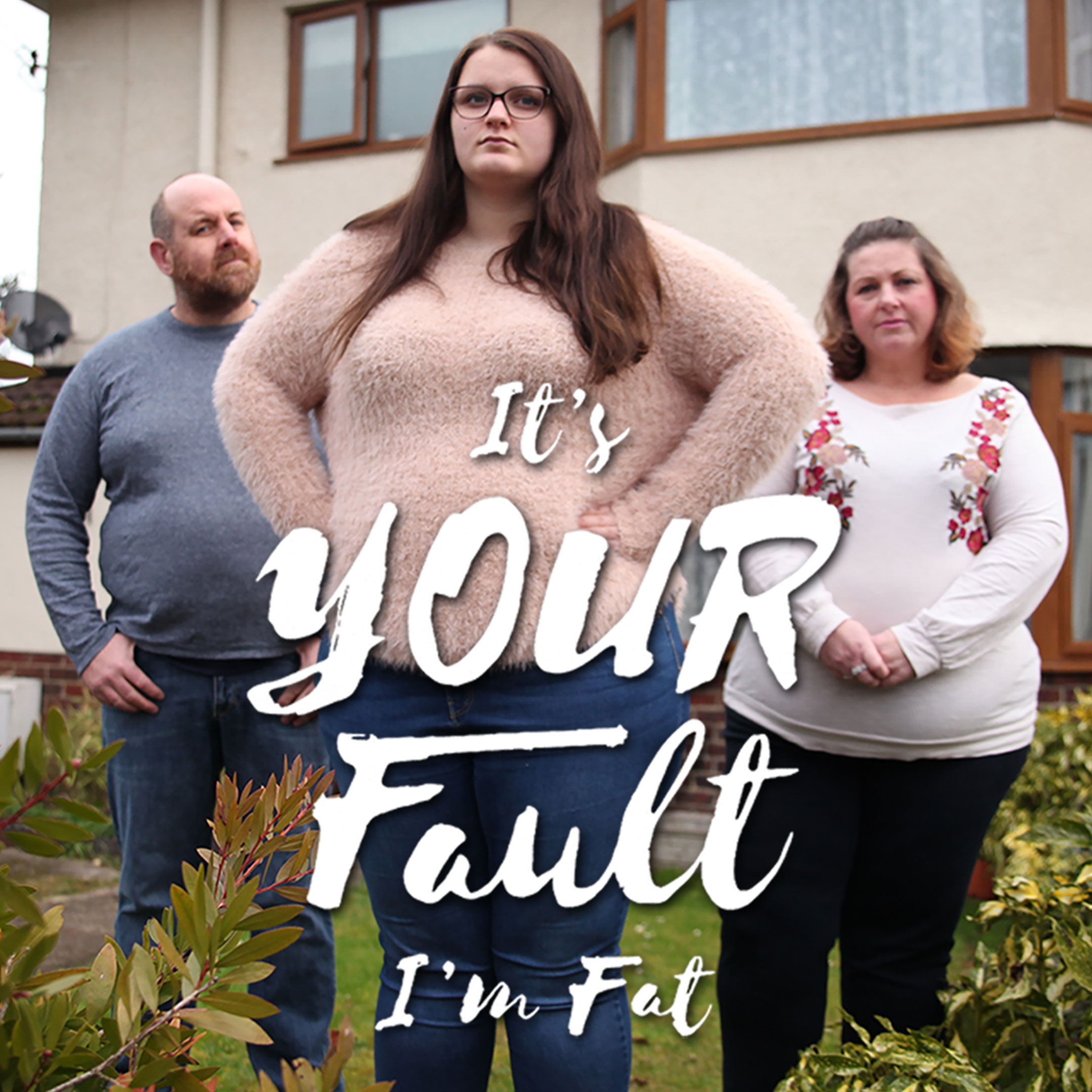 It's Your Fault I'm Fat
