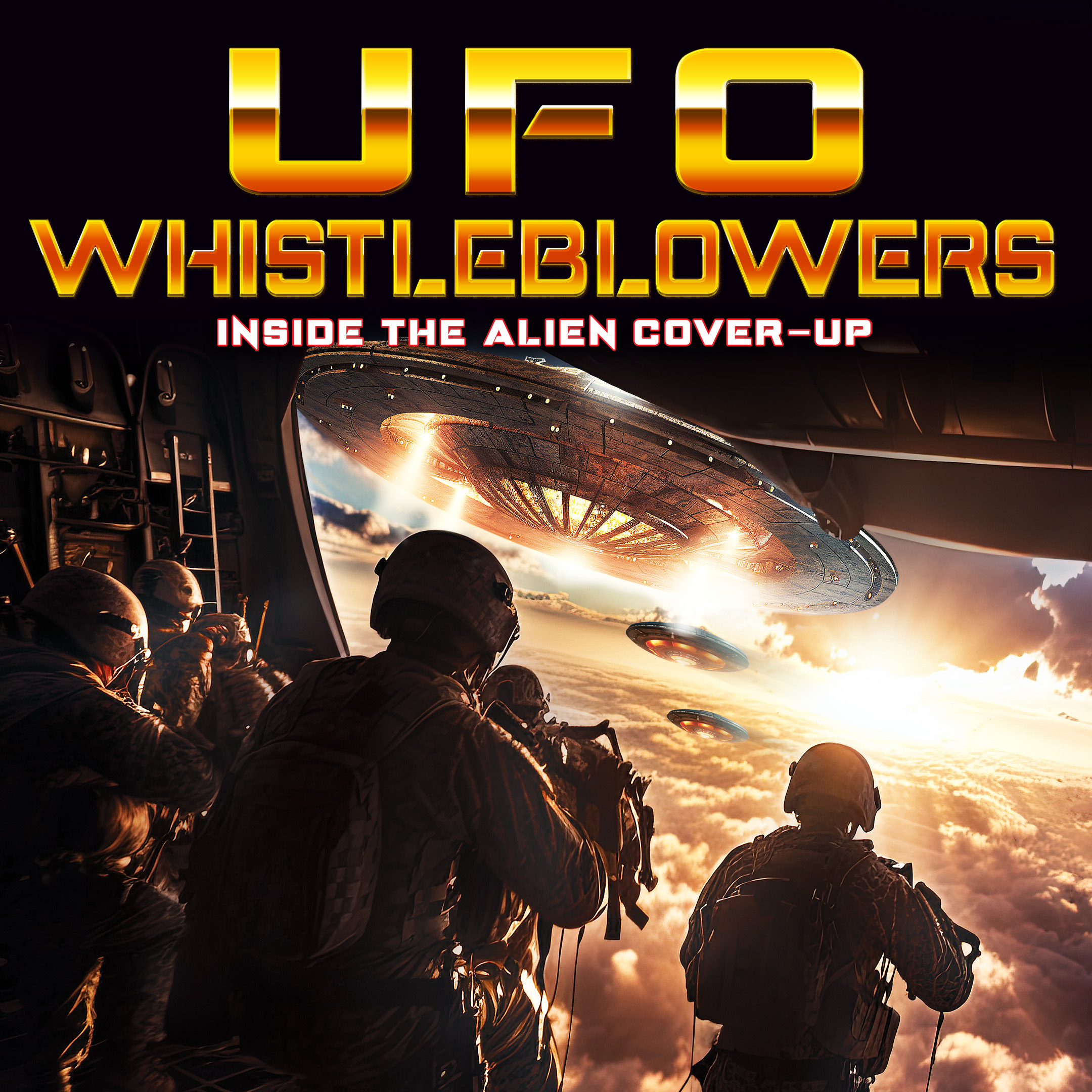 UFO Whistleblowers: Inside The Alien Cover-Up