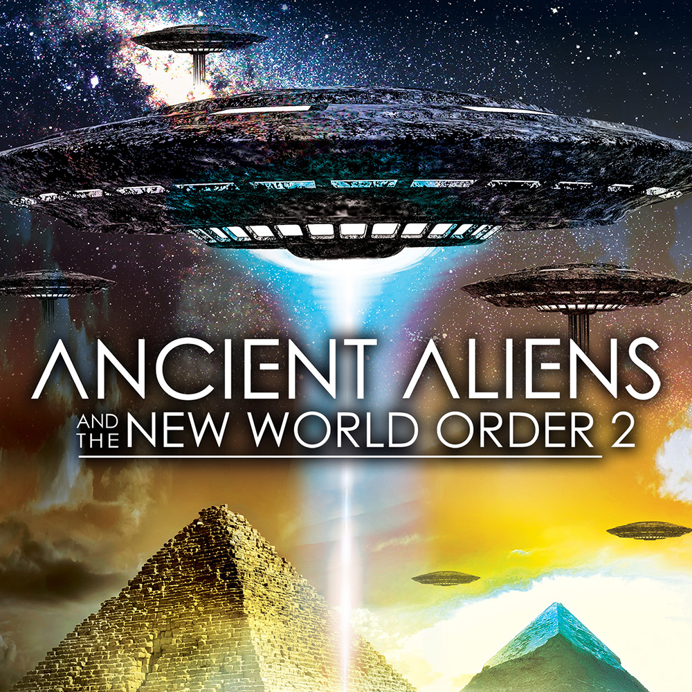 Ancient Aliens and the New World Order 2