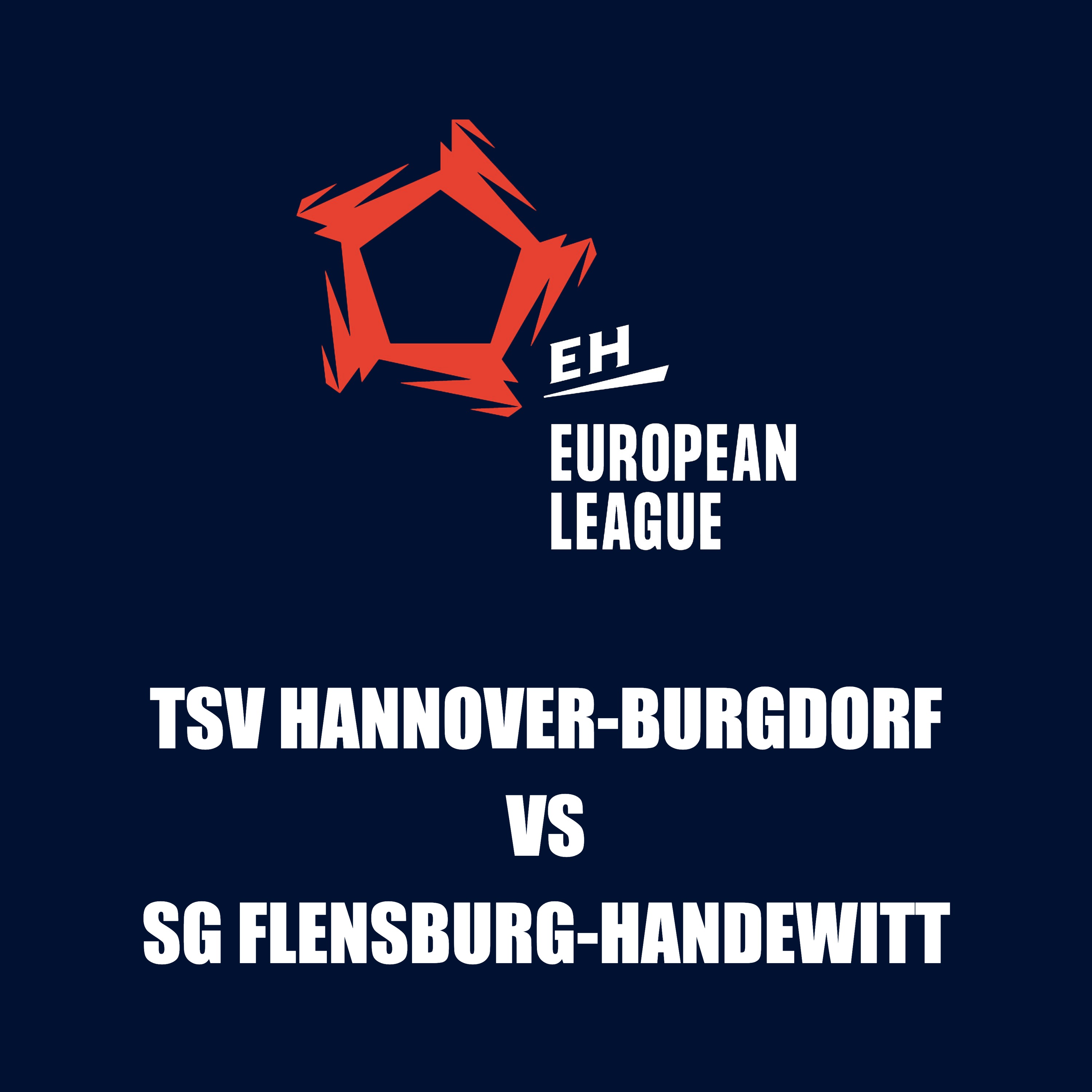 EHF European League: TSV Hannover-Burgdorf vs SG Flensburg-Handewitt