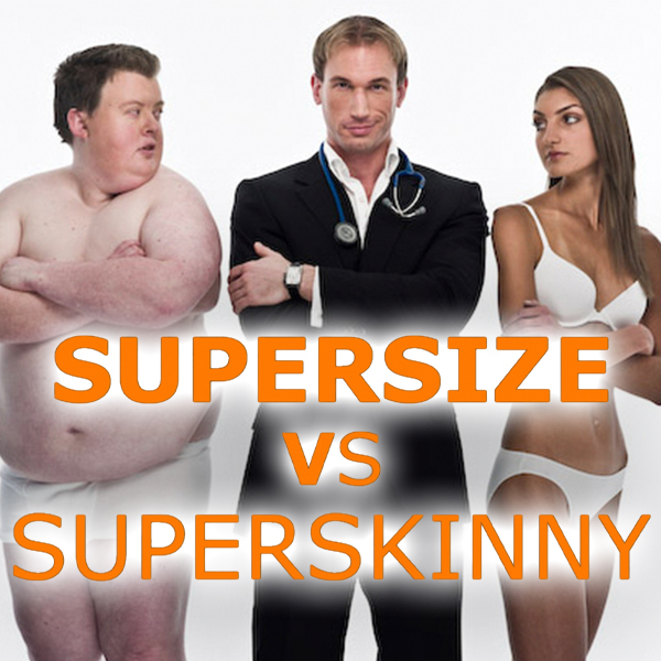 Supersize Vs Superskinny