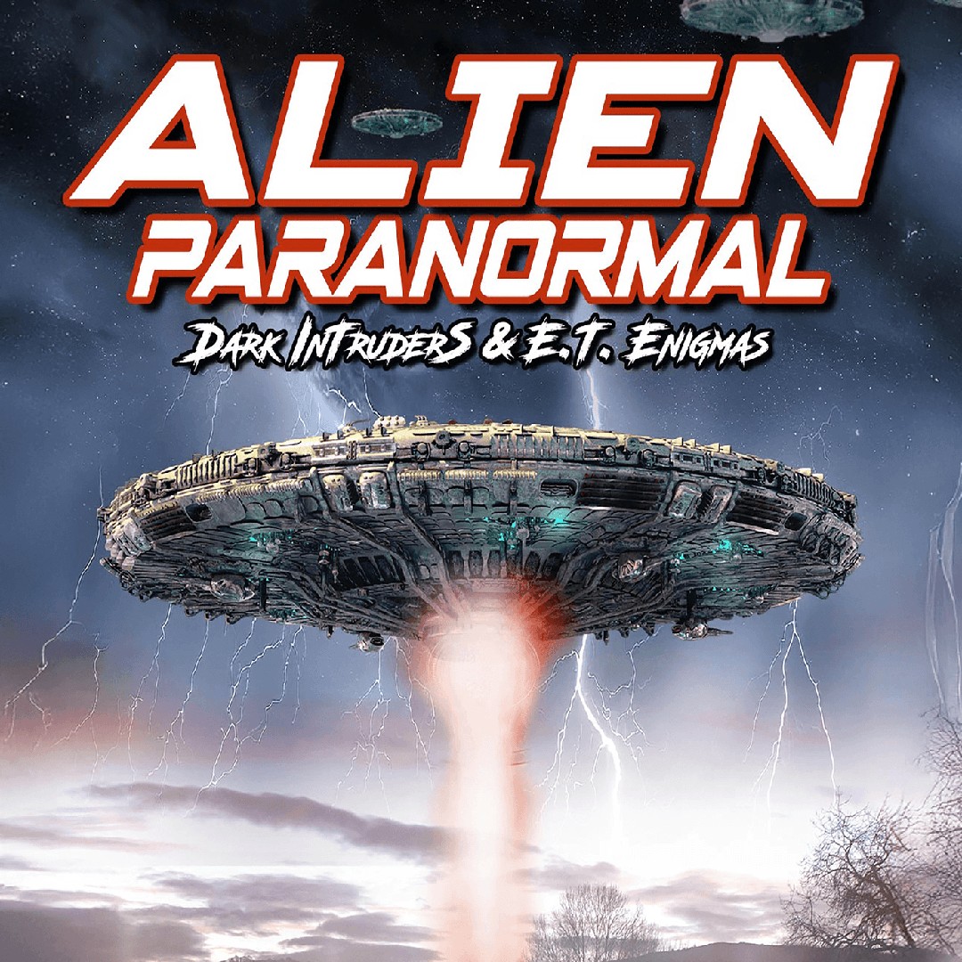 Alien Paranormal: Dark Intruders And Et Enigmas