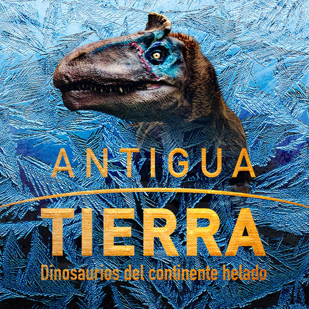 La Tierra Antigua: Los Dinosaurios del Continente de Hielo