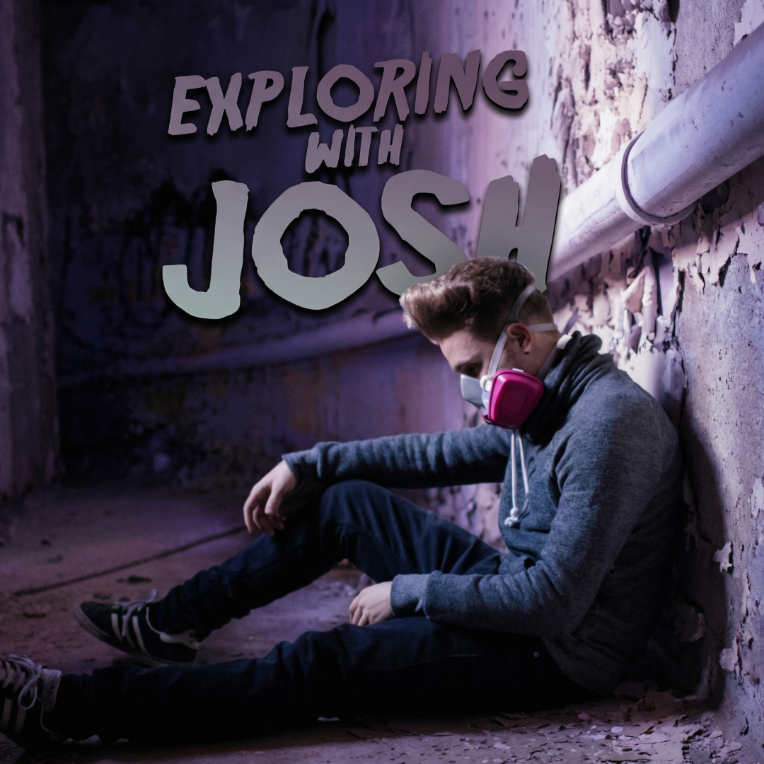 Exploring With Josh